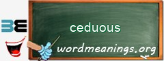 WordMeaning blackboard for ceduous